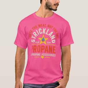 Strickland Propan- und Propananzubehör T-Shirt