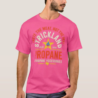 Strickland Propan- und Propananzubehör T-Shirt