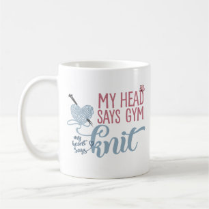 Strickzitat Mein Kopf sagt Gymnastik, mein Herz sa Kaffeetasse