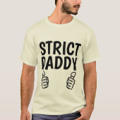 STRICT DADDY VATER T - Shirt (Vorderseite)