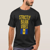 Strictly Bajan Vibes Barbados Flag Independence Da T-Shirt (Vorderseite)