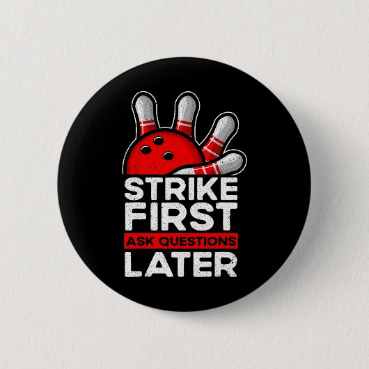 Strike - Bowler Bowling Ball Funny Bowling Button (Vorderseite)