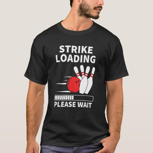 Strike Loading Funny Bowling Ten Button Player Coo T-Shirt (Vorderseite)