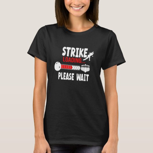 Strike Loading Please Wait T-Shirt (Vorderseite)
