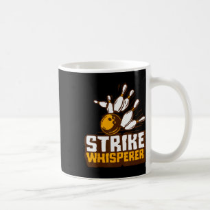Strike Whisperer Bowling Funny Bowler League Team Kaffeetasse
