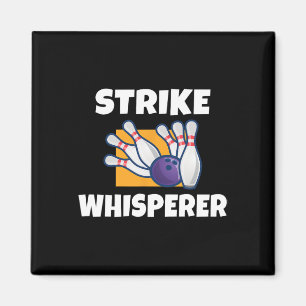 Strike Whisperer Bowling Team Bowler Magnet