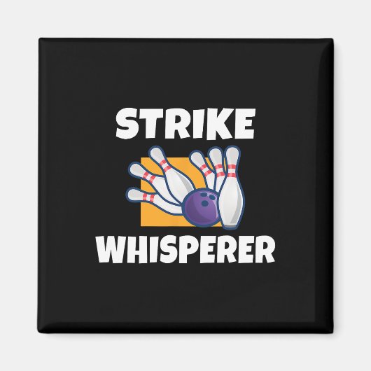 Strike Whisperer Bowling Team Bowler Magnet (Vorne)