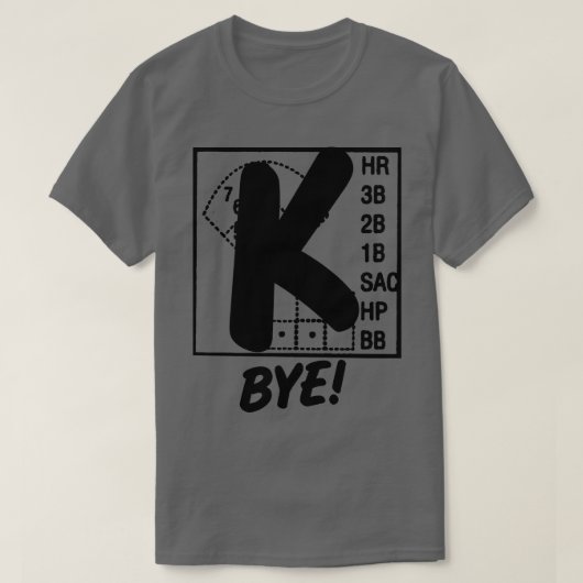 Strikeout Baseball K Bye Strike 3 Pitcher Funny Ba T-Shirt (Design vorne)