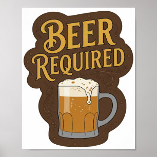 Striking BIER ERFORDERLICH Druck Poster