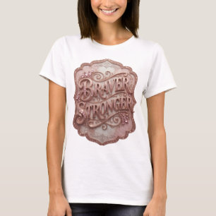 Striking Gold BRAVER STRONGER Slogan Tee