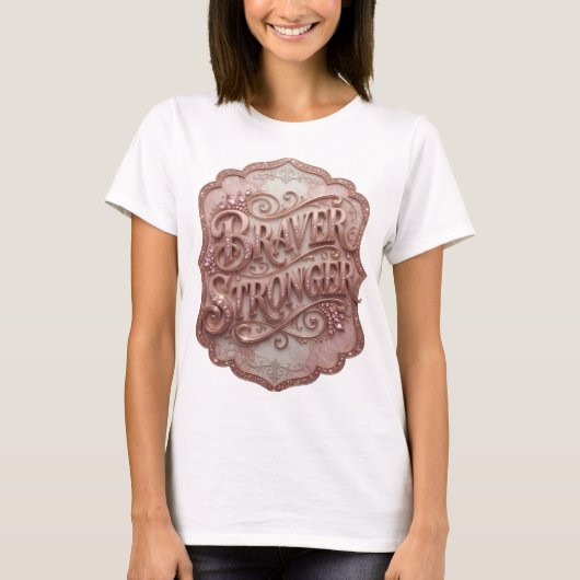 Striking Gold BRAVER STRONGER Slogan Tee (Vorderseite)