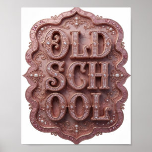 Striking Gold OLD SCHOOL Statement Design Poster