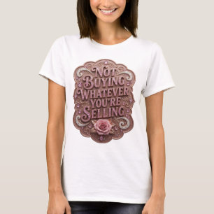 Striking Pink KAUFE NICHTS, WAS DU VERKAUFST T-Shirt