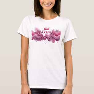 Striking Pink LIVING MY BEST LIFE Grafik-T-Shirt v T-Shirt