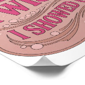 Striking Pink PLOT TWIST I SHOWED UP Slogandesign Poster (Ecke)