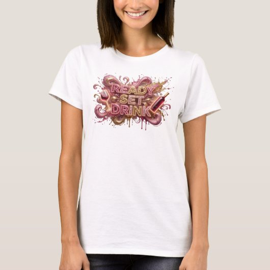 Striking Pink READY SET DRINK 3D Textkunst T-Shirt (Vorderseite)