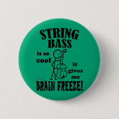 String Bass, Brain Freeze Button (Vorderseite)