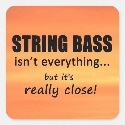 String Bass ist nicht alles Square Sticker (Vorderseite)