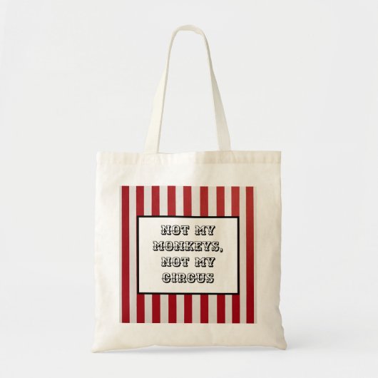 Stripe Tote Bag –“Not my monkeys, not my circus" Tragetasche (Vorne)