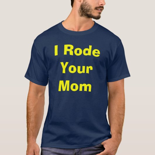 Strip'ers "ich ritt Ihre Mama-" Shirt (Vorderseite)