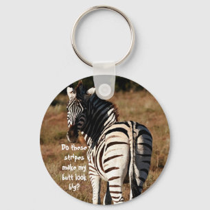 "Stripes make my butt look big?" zebra key chain Schlüsselanhänger