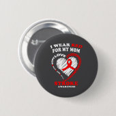 Stroke Awareness - I Wear Red For My Mom Button (Vorne & Hinten)