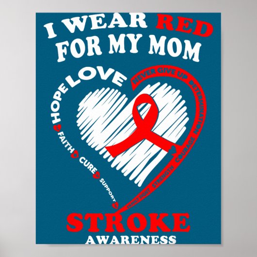Stroke Awareness - I Wear Red For My Mom  Poster (Vorne)