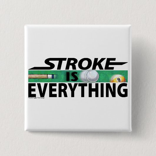 Stroke ist alles 9 Ball Button (Vorderseite)