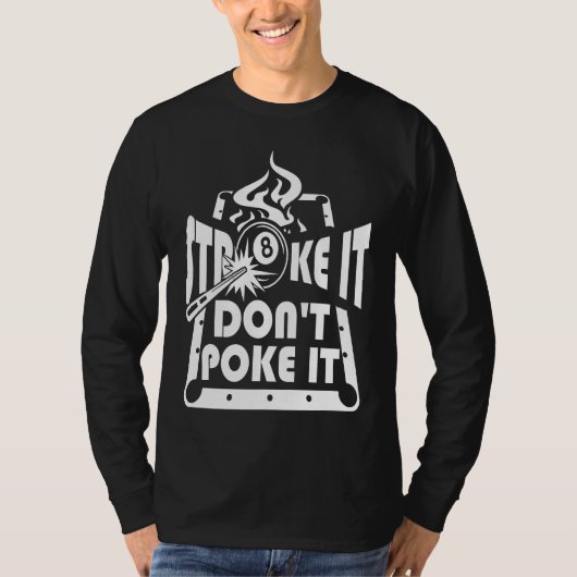 Stroke It Don't Poke It Pool Billiards Player 1 T-Shirt (Vorderseite)