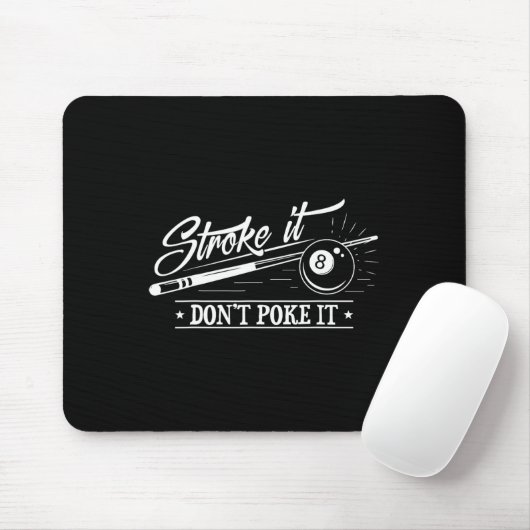 Stroke it nicht poke it 8 l Cue Pool Vater Mousepad (Mit Mouse)