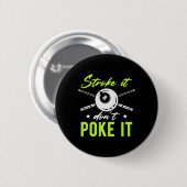 Stroke it nicht poke it Snooker Pool Billard Pla Button (Vorne & Hinten)