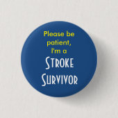 Stroke Survivor 7,5 cm Abzeichen Button (Vorderseite)