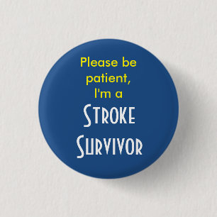 Stroke Survivor 7,5 cm Abzeichen Button