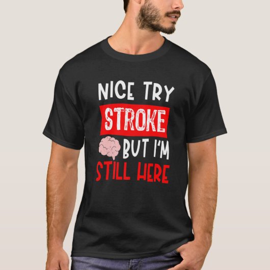 Stroke Survivor  Get Well Recovery T-Shirt (Vorderseite)