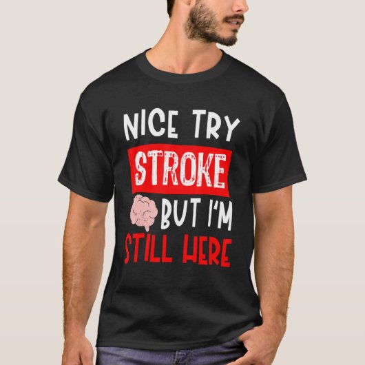 Stroke Survivor Get Well Recovery T-Shirt (Vorderseite)