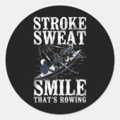 Stroke Sweat Smile - Thats Rowing - Crew Boating Runder Aufkleber (Vorderseite)