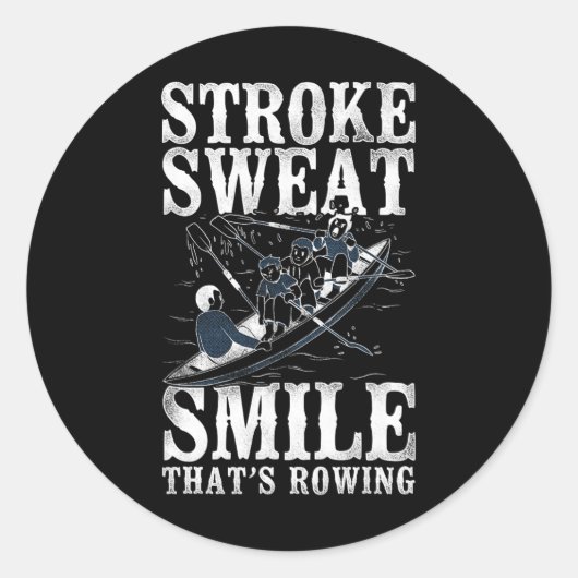 Stroke Sweat Smile - Thats Rowing - Crew Boating  Runder Aufkleber (Vorderseite)