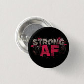 "Strong AF" - Fett- und Gritty-Grafikdesign Button (Vorne & Hinten)
