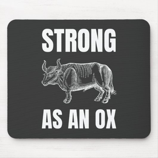 Strong as a Ox Mousepad (Vorne)