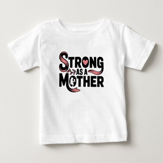 Strong as Mother Baby - Black & Pink Baby Baby T-shirt (Vorderseite)