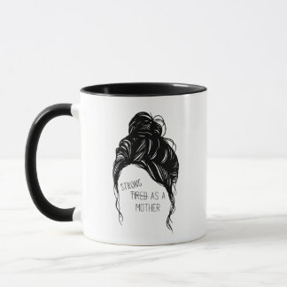 Strong as Mother Messy Bun Coffee Tasse