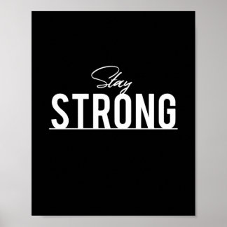 Strong bleibe - Motivierend Zitat Inspiriert Poster