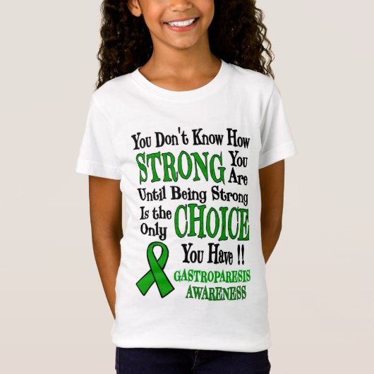 Strong/Choice.. Gastroparesis T-Shirt (Vorderseite)