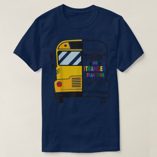 Strong Coffee Funny School Bus Driver Gift School T-Shirt (Design vorne)
