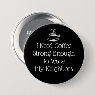 Strong Coffee Spaß Button