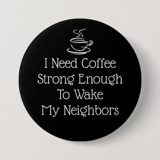 Strong Coffee Spaß Button (Vorderseite)