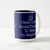 Strong Coffee Spaß Zweifarbige Tasse (VorderseiteRechts)