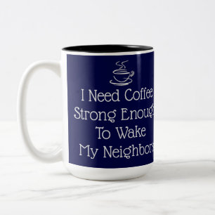 Strong Coffee Spaß Zweifarbige Tasse