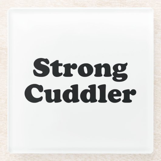 Strong Cuddler Glasuntersetzer (Vorderseite)