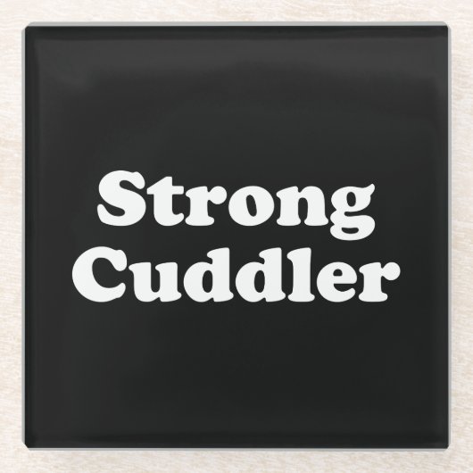 Strong Cuddler Glasuntersetzer (Vorderseite)